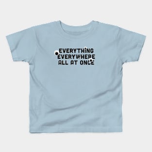 Everything Everywhere All At Once Kids T-Shirt